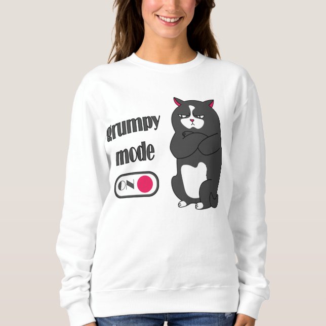 Grumpy mode on funny fat cat  sweatshirt (Front)