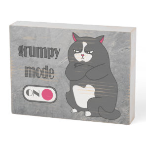 Grumpy mode on funny fat cat  wooden box sign
