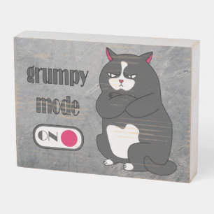 Grumpy mode on funny fat cat wooden box sign