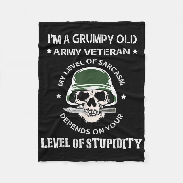 Grumpy Old Army Veteran Funny Veteran T Shirt  Fleece Blanket (Front)