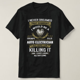 Grumpy Old Auto Electrician T-Shirt