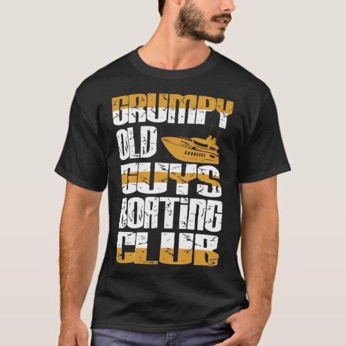 Grumpy Old Guys Boating Club Attitude Gift T_Shirt