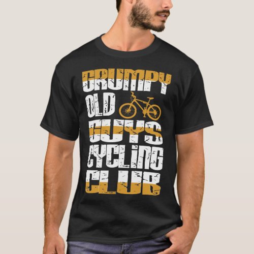 Grumpy Old Guys Cycling Club Attitude Gift T_Shirt