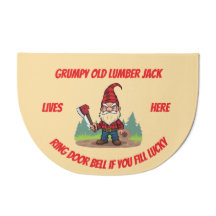 Grumpy Old Lumber Jack Gnome Lives Here