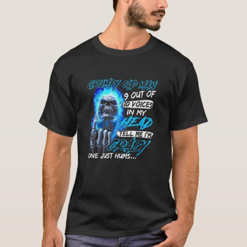 Grumpy old man 9 out of 10 voices in my head tell  T_Shirt