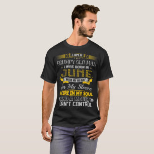 Grumpy Old Man Born In June With Heart On Sleeve T-Shirt