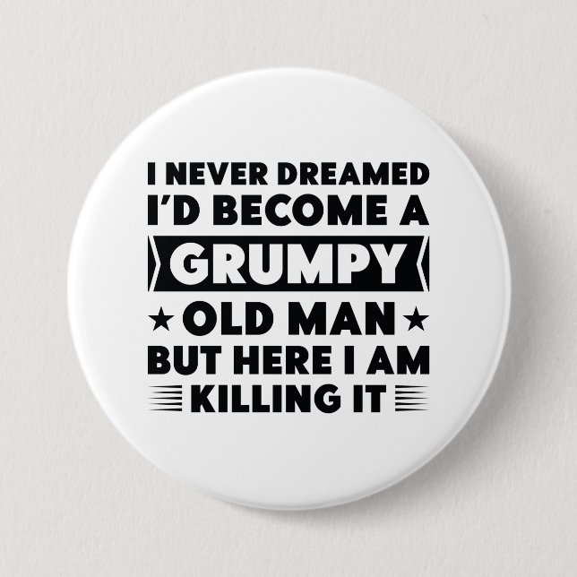 Grumpy Old Man Button (Front)