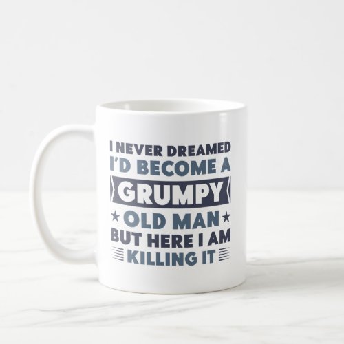 Grumpy Old Man Coffee Mug