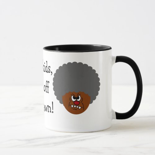 Grumpy Old Man Hey you kids get off my lawn Mug