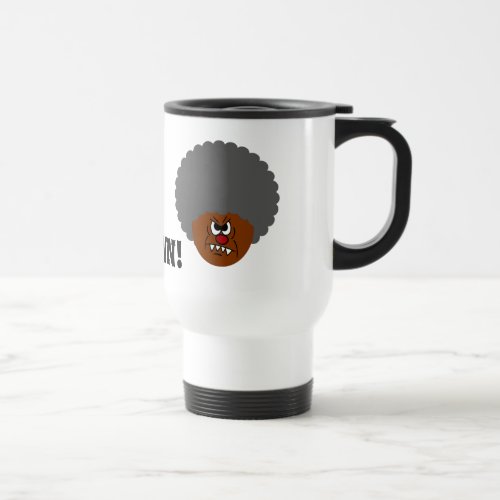 Grumpy Old Man Hey you kids get off my lawn Travel Mug