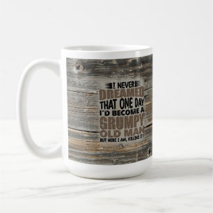 Grumpy Old Man Humor Mug, Gift for Dad Coffee Mug