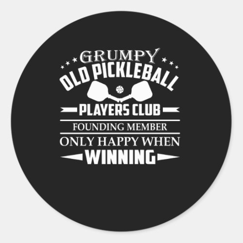 Grumpy Old Pickleball Players Club Happy Classic Round Sticker