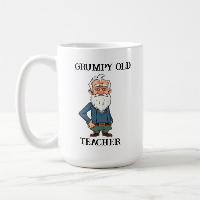 Grumpy Old Teacher Coffee Mug (Left)
