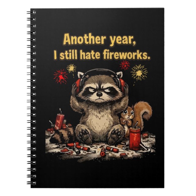  Grumpy Raccoon Hate Fireworks Funny 4th of july Notebook (Front)