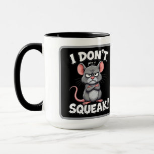 Grumpy Rat"I Don’t Give a SQUEAK!" Funny Sarcastic Mug