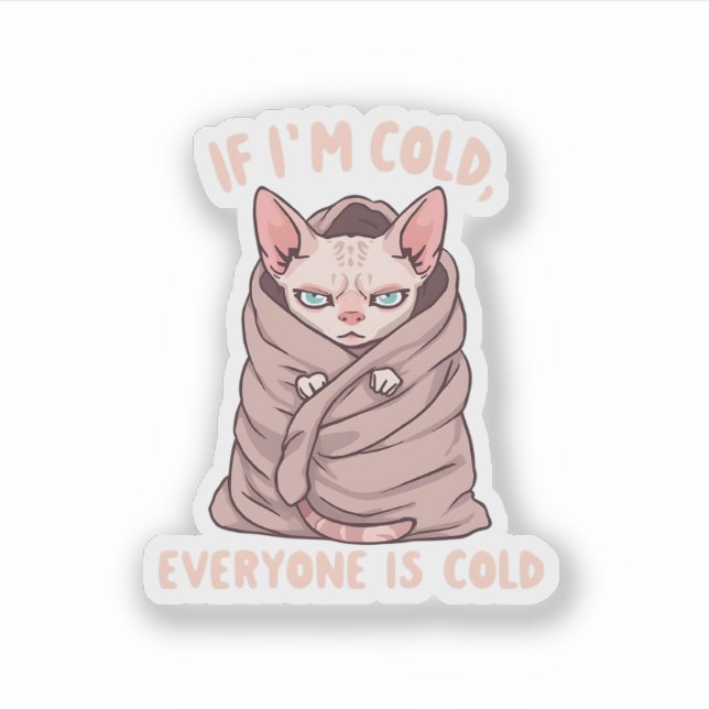 Grumpy Sphynx Cat Cold Humor Illustration Sticker (Front)