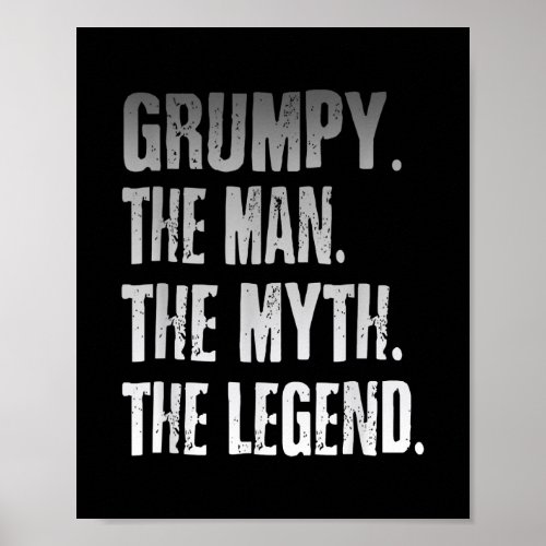 Grumpy The Man The Myth The Legend Fathers Day  Poster