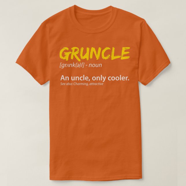 Gruncle Definition Great Uncle Family Niece Nephew T-Shirt (Design Front)