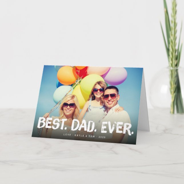 Grunge Best Dad Ever Father's Day Photo Greeting Card (Front)