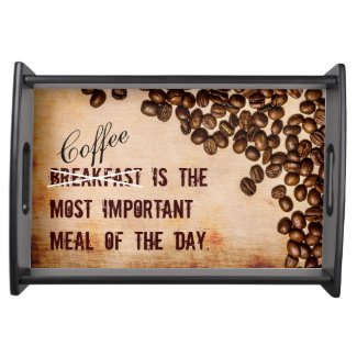 Grunge Coffee Beans Funny Quote Theme Service Trays