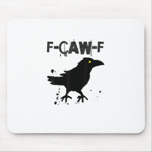 Grunge Coffee F-Caw-F Crow Adult Humor Graphic Tee Mouse Pad