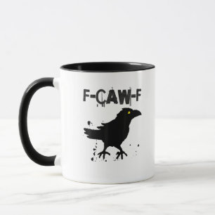 Grunge Coffee F-Caw-F Crow Adult Humor Graphic Tee Mug