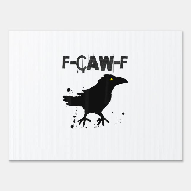 Grunge Coffee F Caw F Crow Humor Creative Style Sign (Front)