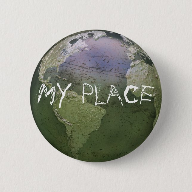 Grunge Earth + MY PLACE Pinback Button (Front)