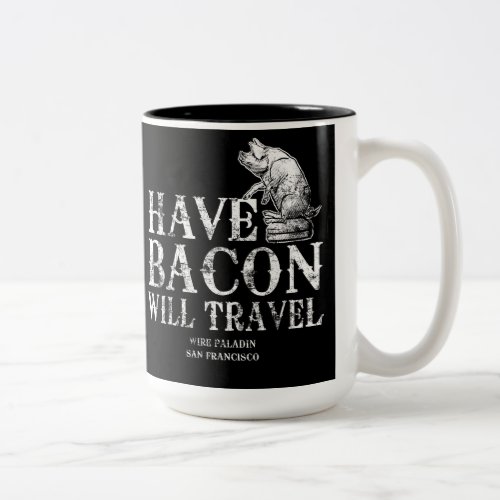 Grunge Have Bacon Will Travel Two_Tone Coffee Mug