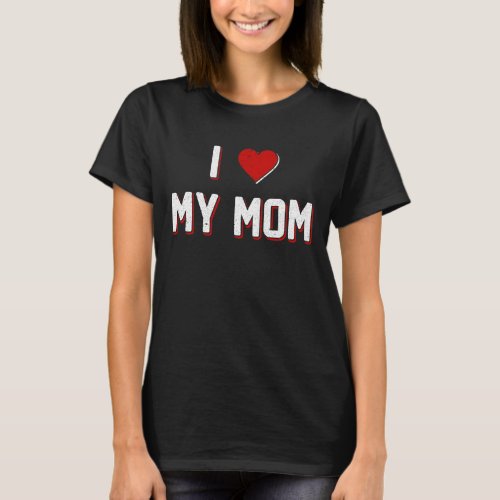 Grunge I love my mom red heart white lettering T_Shirt