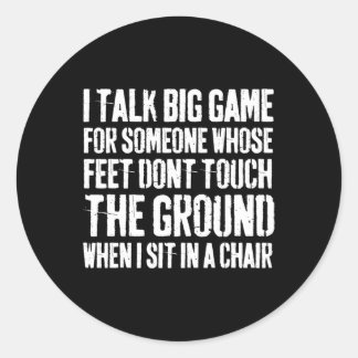 Grunge I Talk Big Game For Someone Whose Feet Dont Classic Round Sticker