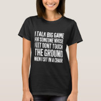 Grunge I Talk Big Game For Someone Whose Feet Dont