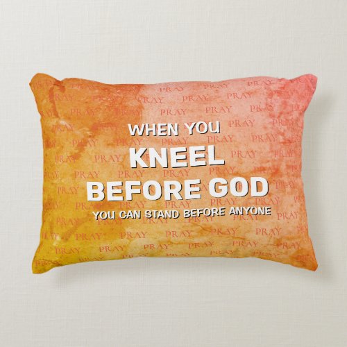 Grunge KNEEL BEFORE GOD Prayer Accent Pillow