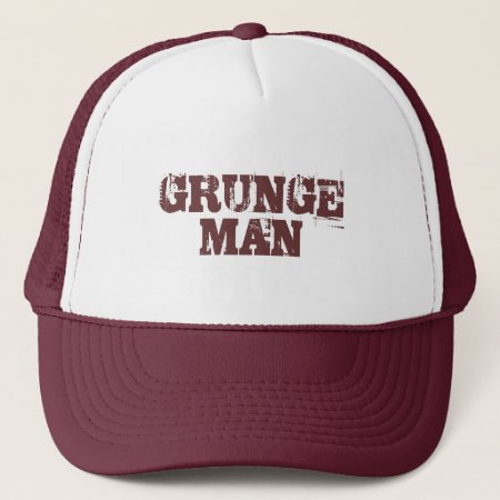 Grunge Man Trucker Hat