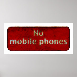 Grunge 'NO MOBILE PHONES' Sign - eerie poster