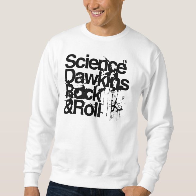 Grunge Science dawkins rock & roll Sweatshirt (Front)