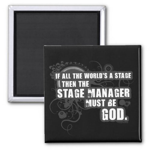 Grunge Stage Manager God Magnet