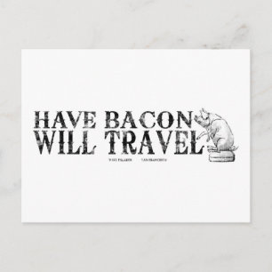 Grunge Style Have Bacon Will Travel Postcard