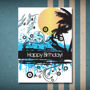 Grunge Surfing Tropical Beach Surfer Birthday Card by TheBeachBum at Zazzle