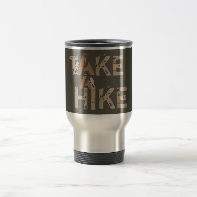 Grunge Take a Hike Typography Travel Mug (Center)