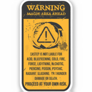 Grunge Warning: Magic Area Ahead Liability Sign Sticker