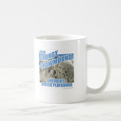 Grungy Snowmound Parody Winter Travel Motto Coffee Mug