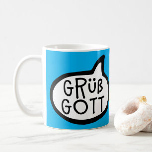 Grüß Gott! Bavarian, Austrian, German Hello Coffee Mug