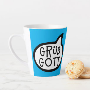 Grüß Gott, Bavarian, Austrian, German Hello Latte Mug