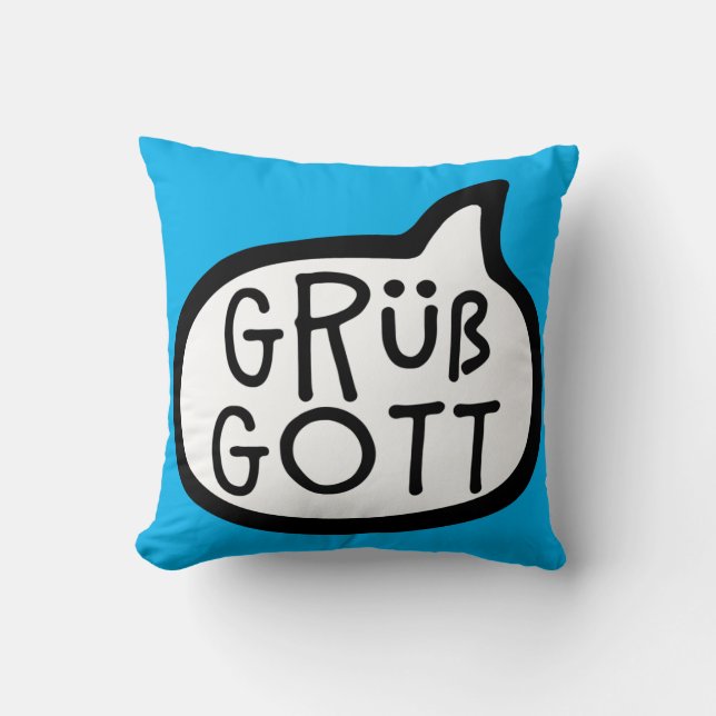 Grüß Gott, German, Bavaria, Austria, Hello Throw Pillow (Front)