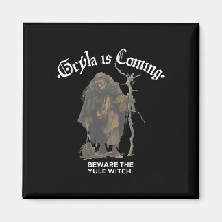 Gryla Is Coming Beware The Yule Witch Icelandic Ch Magnet