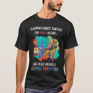 GSD002 - A Woman Cannot Survive On Wine Alone She T-Shirt