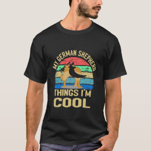 GSD004 - My German Shepherd Thing I'm Cool Vintage T-Shirt