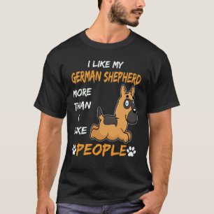 GSD010 - I Like My German Shepherd More Than I Lik T-Shirt