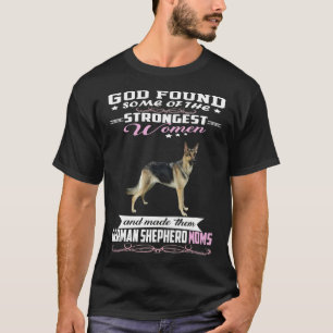 GSD027 - German Shepherd Mom God Found Some Of Str T-Shirt